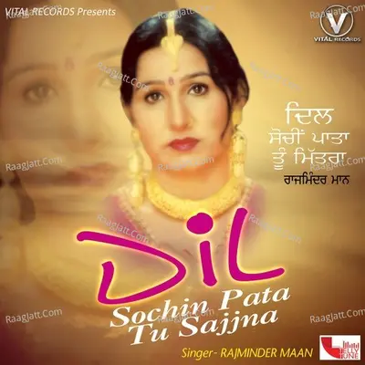 Dil Sochin Pata Tu Sajjna - Rajminder Maan cover album