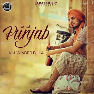 Fer Toh Punjab - Kulwinder Billa cover album