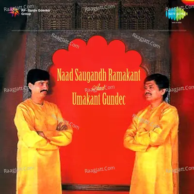 Naad Saugandh - Ramakant And Umakant Gundecha Vol 1 - Ramakant Gundecha cover album