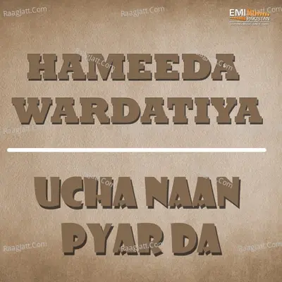 Ucha Naan Pyar Da - Hameeda Wardatiya (Original Motion Picture Soundtrack) - Khawaja Pervaiz cover album