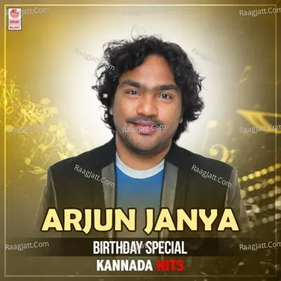 Arjun Janya Birthday Special Kannada Hits - Arjun Janya cover album