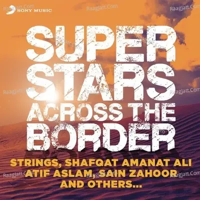 Superstars Across The Border - Kamran Ahmed cover album