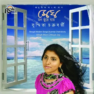 Megh Mon Chhuye Jay - Susmita Chakraborty cover album