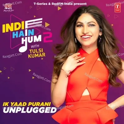 Indie Hain Hum 2 With Tulsi Kumar - Tulsi Kumar cover album