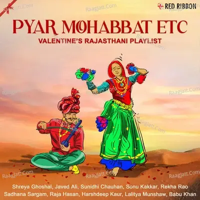 Pyar Mohabbat Etc - Valentineâ€™s Rajasthani Playlist - Laxmi Narayan cover album