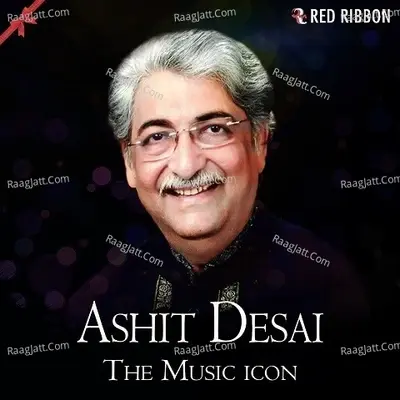 Ashit Desai- The Music Icon - Ashit Desai cover album