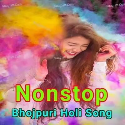 Nonstop Bhojpuri Holi Song - RG Films Production cover album