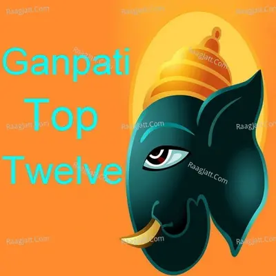 Ganpati Top Twelve - Sandip Kumar cover album