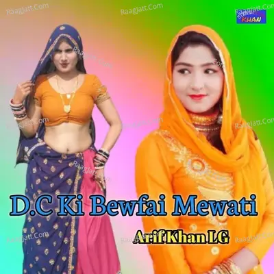 Dc Ki Bewfai Mewati - Arif Khan Lg cover album