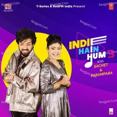 Indie Hain Hum 3 With Sachet & Parampara - Sachet Tandon cover album