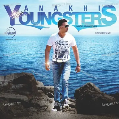 Ankhi Youngsters - Raja Baath cover album