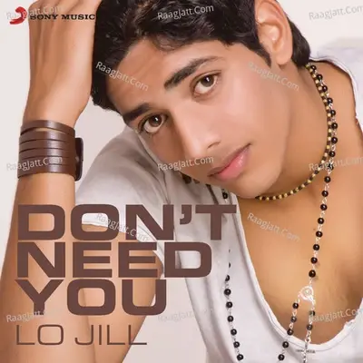 Don't Need You - Lo Jill cover album