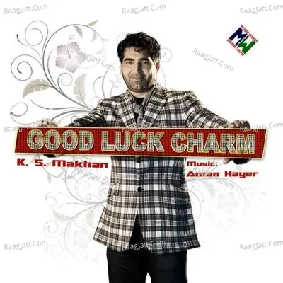 Godd Luck Charm - KS Makhan cover album