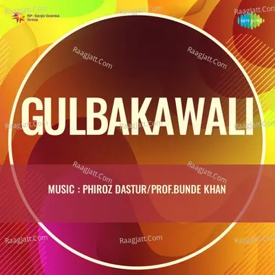 Gulbakawali - Phiroz Dastur cover album