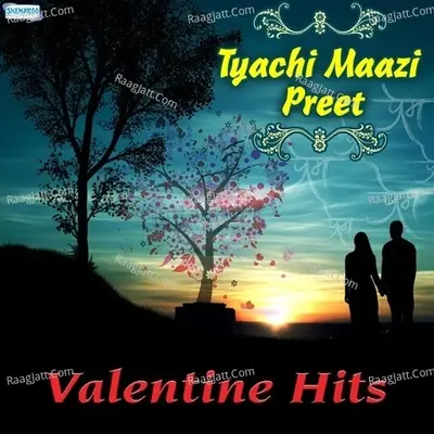 Tyachi Maazi Preet - Valentine Hits - Sudhir Phadke cover album