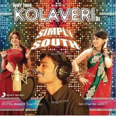 Why This Kolaveri Di? Simply South - Dhanush cover album