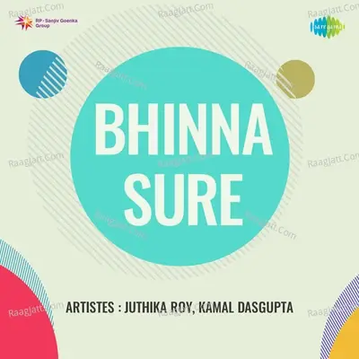 Bhinna Sure - Juthika Roy And Kamal Dasgupta - Juthika Roy cover album