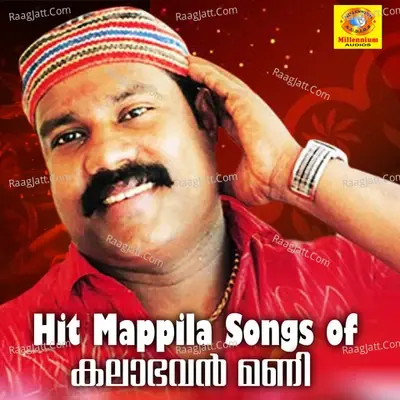 Hit Mappila Songs of Kalabhavan ManiÂ  - Kalabhavan Mani cover album