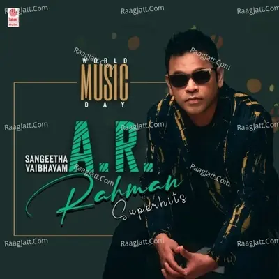 World Music Day - Sangeetha Vaibhavam A. R. Rahman Superhits - A. R. Rahman cover album