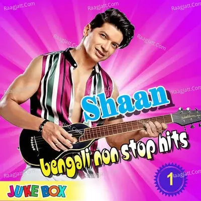 Shaan Bengali Non Stop Hits Part 1 - Kumar Sanu cover album