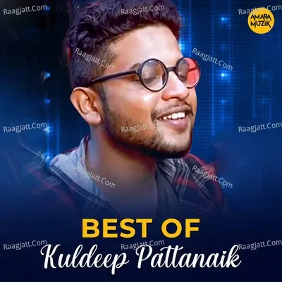 Best of Kuldeep Pattanaik - Asad Nizam cover album