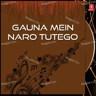 Gauna Mein Naro Tutego - Hari Ram Gurjar cover album