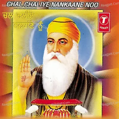 Chal Chaliye Nankane Noo - Bhai Ranjeet Singh Chandan (Faridkot Wale) cover album