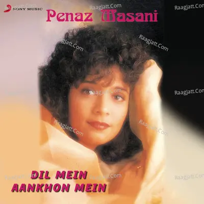 Dil Mein, Aankhon Mein - Peenaz Masani cover album