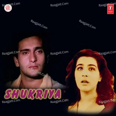 Shukriiyaa - Shabbir Kumar cover album