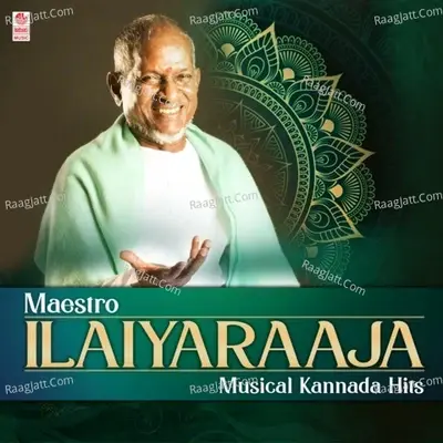 Maestro Ilaiyaraaja Musical Kannada Hits - Ilaiyaraaja cover album