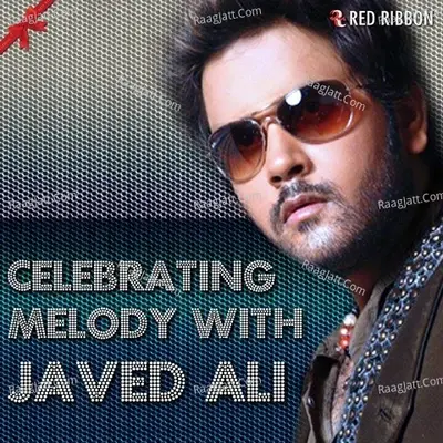 Celebrating Melody With Javed Ali - Javed Ali cover album