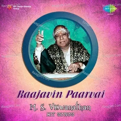 Raajavin Paarvai M. S. Viswanathan Hit Songs - M. S. Viswanathan cover album