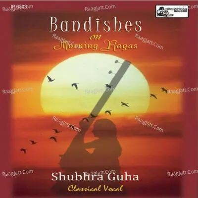 Bandishes On Morning Ragas - Subhra Guha cover album