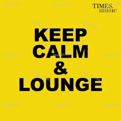 Keep Calm & Lounge - Abhijit Pohankar cover album