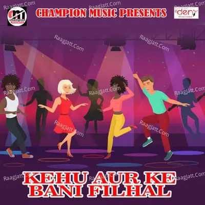 Kehu Aur Ke Bani Filhal -  cover album