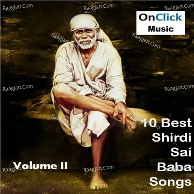 10 Best Shirdi Sai Baba Songs Volume II - Kailash Hare Krishna Das cover album