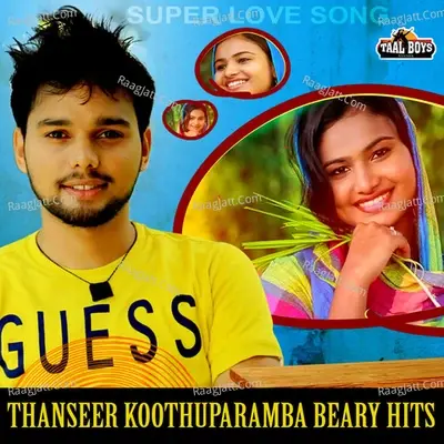 Thanseer Koothuparamba Beary Hits - Thanseer Koothuparamba cover album