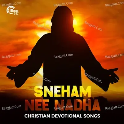 Sneham Nee Nadha - Christian Devotional Songs - Shahabaz Aman cover album