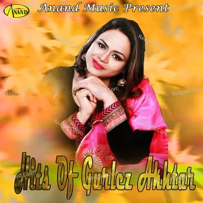 Hits Of Gurlez Akhtar - Jagpal Dhillon cover album