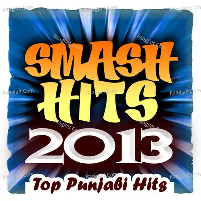 Smash Hits 2013 - Top Punjabi Hits - Sharan Deol cover album