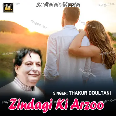 Zindagi Ki Arzoo - Thakur Doultani cover album