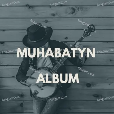 Muhabatyn Album Khuwar - Kashif Khan cover album