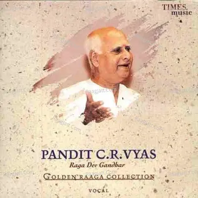 Golden Raaga Collection II - Pandit C.R. Vyas - Pandit C. R. Vyas cover album