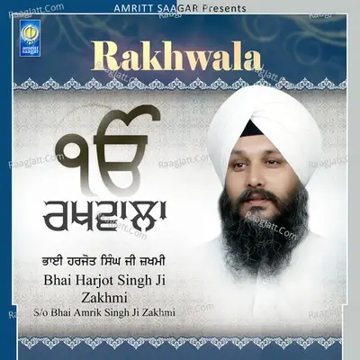 Rakhwala - Bhai Harjot Singh Ji Zakhmi cover album