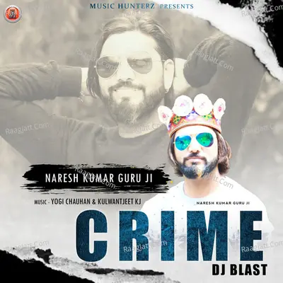 Crime DJ Blast - Naresh Kumar Guru Ji cover album