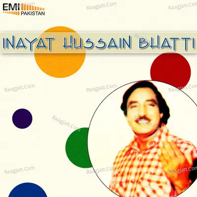 Inayat Hussain Bhatti - Inayat Hussain Bhatti cover album