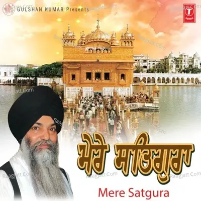 Mere Satgura - Bhai Harnam Singh Ji cover album