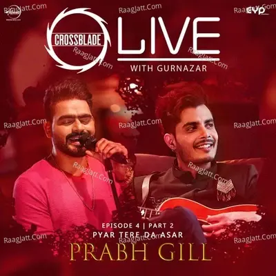 Crossblade Live Season 1 Episode 4 - Prabh Gill cover album