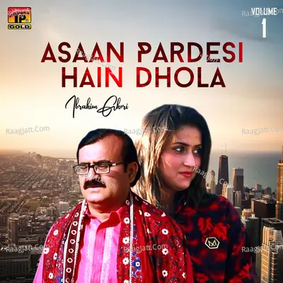 Asaan Pardesi Hain Dhola, Vol. 1 - Ibrahim Ghori cover album