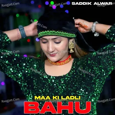 Maa Ki Ladli Bahu - Saddik Alwar cover album